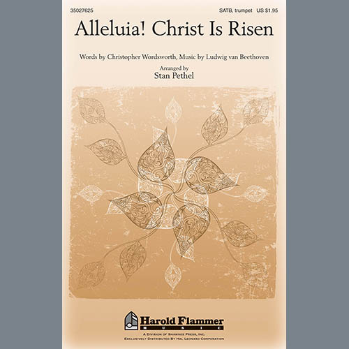 Download or print Stan Pethel Alleluia! Christ Is Risen Sheet Music Printable PDF 15-page score for Romantic / arranged SATB Choir SKU: 296278.