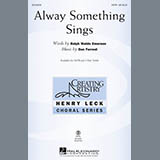Download or print Alway Something Sings Sheet Music Printable PDF 14-page score for Festival / arranged SATB Choir SKU: 161464.