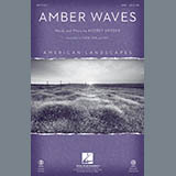 Download or print Amber Waves Sheet Music Printable PDF 10-page score for American / arranged SATB Choir SKU: 289749.