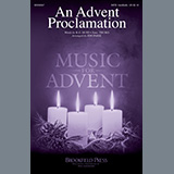 Download or print An Advent Proclamation (arr. Jon Paige) Sheet Music Printable PDF 11-page score for Advent / arranged SATB Choir SKU: 450431.