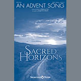 Download or print An Advent Song Sheet Music Printable PDF 10-page score for Sacred / arranged SATB Choir SKU: 186155.