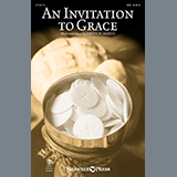 Download or print An Invitation To Grace Sheet Music Printable PDF 9-page score for Concert / arranged SATB Choir SKU: 1221265.