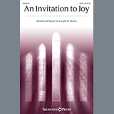 Download or print An Invitation To Joy Sheet Music Printable PDF 14-page score for Pop / arranged SATB Choir SKU: 162162.