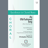 Download or print An Old-Fashioned Song (Don't You Hate It?) (arr. Christopher Peterson) Sheet Music Printable PDF 16-page score for Concert / arranged SATB Choir SKU: 1200040.