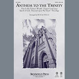 Download or print Anthem Of Trinity Sheet Music Printable PDF 9-page score for Sacred / arranged SATB Choir SKU: 96851.