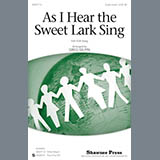 Download or print As I Hear The Sweet Lark Sing Sheet Music Printable PDF 7-page score for Concert / arranged 3-Part Mixed Choir SKU: 158996.