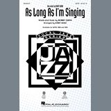 Download or print As Long As I'm Singing (arr. Kirby Shaw) Sheet Music Printable PDF 10-page score for Jazz / arranged SATB Choir SKU: 459842.