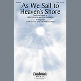 Download or print As We Sail To Heaven's Shore (arr. Tom Fettke) Sheet Music Printable PDF 7-page score for Sacred / arranged SATB Choir SKU: 158920.