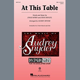 Download or print At This Table (arr. Audrey Snyder) Sheet Music Printable PDF 10-page score for Ballad / arranged SSA Choir SKU: 510678.