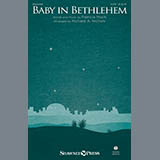 Download or print Baby In Bethlehem (arr. Richard A. Nichols) Sheet Music Printable PDF 9-page score for Christmas / arranged SATB Choir SKU: 414527.