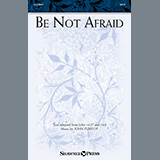 Download or print Be Not Afraid Sheet Music Printable PDF 11-page score for Sacred / arranged SATB Choir SKU: 1397644.
