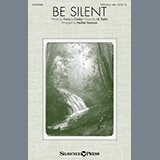 Download or print Be Silent (arr. Heather Sorenson) Sheet Music Printable PDF 12-page score for Sacred / arranged SATB Choir SKU: 470419.