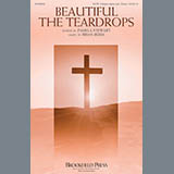 Download or print Beautiful The Teardrops Sheet Music Printable PDF 6-page score for A Cappella / arranged SATB Choir SKU: 175205.