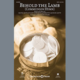Download or print Behold The Lamb (Communion Hymn) Sheet Music Printable PDF 10-page score for Sacred / arranged SATB Choir SKU: 156997.