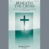 Download or print Beneath The Cross Sheet Music Printable PDF 6-page score for Hymn / arranged SATB Choir SKU: 161621.