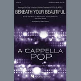 Download or print Beneath Your Beautiful Sheet Music Printable PDF 8-page score for A Cappella / arranged SATB Choir SKU: 169932.