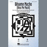 Download or print Bésame Mucho (Kiss Me Much) Sheet Music Printable PDF 15-page score for Latin / arranged SATB Choir SKU: 160489.