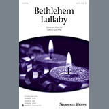 Download or print Bethlehem Lullaby Sheet Music Printable PDF 6-page score for Concert / arranged SATB Choir SKU: 164320.