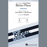 Download or print Better Place Sheet Music Printable PDF 9-page score for Pop / arranged SATB Choir SKU: 177414.