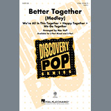 Download or print Better Together (Medley) Sheet Music Printable PDF 17-page score for Pop / arranged 2-Part Choir SKU: 1210455.