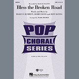 Download or print Bless The Broken Road (arr. Mark Brymer) Sheet Music Printable PDF 10-page score for Sacred / arranged SAB Choir SKU: 98632.