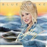 Download Dolly Parton Blue Smoke Sheet Music and Printable PDF Score for Piano, Vocal & Guitar (Right-Hand Melody)