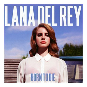 Download Lana Del Rey Born To Die Sheet Music and Printable PDF Score for Piano, Vocal & Guitar (Right-Hand Melody)