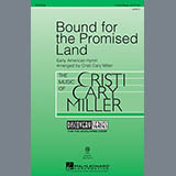 Download or print Bound For The Promised Land (arr. Cristi Cary Miller) Sheet Music Printable PDF 21-page score for Gospel / arranged 3-Part Mixed Choir SKU: 99850.
