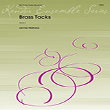 Download or print Brass Tacks - Full Score Sheet Music Printable PDF 5-page score for Concert / arranged Brass Ensemble SKU: 374117.
