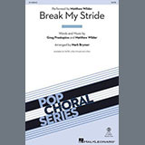 Download or print Break My Stride (arr. Mark Brymer) Sheet Music Printable PDF 11-page score for Pop / arranged 3-Part Mixed Choir SKU: 1357436.