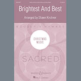 Download or print Brightest And Best Sheet Music Printable PDF 21-page score for Christmas / arranged SSA Choir SKU: 410376.