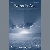Download or print Bring It All Sheet Music Printable PDF 8-page score for Concert / arranged SATB Choir SKU: 151053.