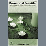 Download or print Broken And Beautiful Sheet Music Printable PDF 10-page score for Sacred / arranged SATB Choir SKU: 1235303.