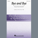Download or print Bye And Bye (arr. Rollo Dilworth) Sheet Music Printable PDF 15-page score for Concert / arranged SATB Choir SKU: 453125.
