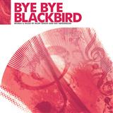 Download or print Bye Bye Blackbird (arr. Jonathan Wikeley) Sheet Music Printable PDF 11-page score for Jazz / arranged SATB Choir SKU: 117667.