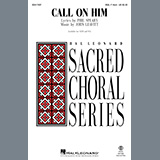 Download or print Call On Him Sheet Music Printable PDF 11-page score for Easter / arranged SSA Choir SKU: 1158497.