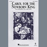 Download or print Carol For The Newborn King Sheet Music Printable PDF 13-page score for Christmas / arranged SATB Choir SKU: 1139046.