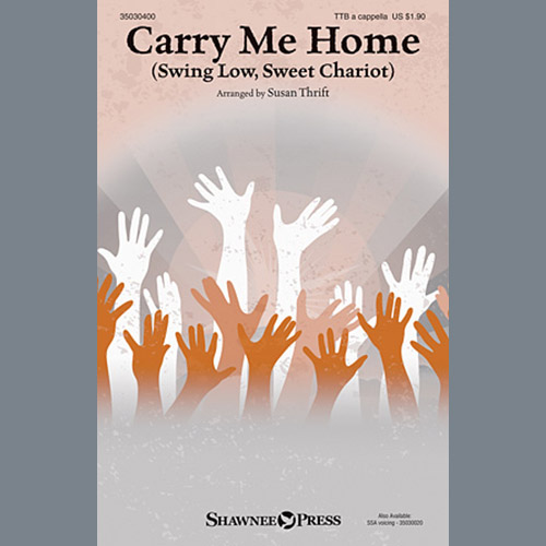 Download Susan Thrift Carry Me Home (Swing Low, Sweet Chariot) Sheet Music and Printable PDF Score for TTB Choir