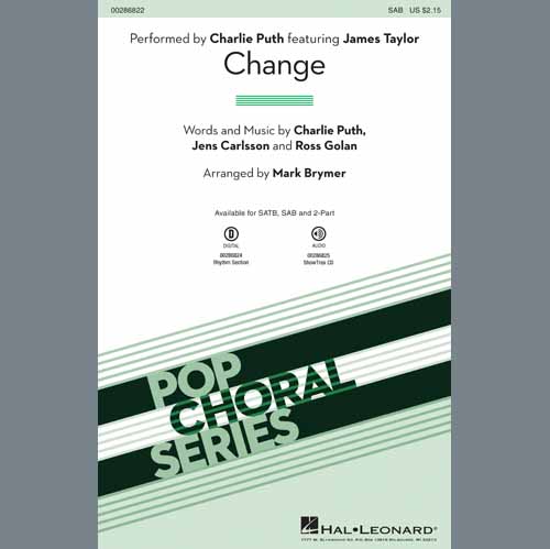Download Charlie Puth Change (feat. James Taylor) (arr. Mark Brymer) Sheet Music and Printable PDF Score for SAB Choir