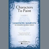 Download or print Characters To Paint Sheet Music Printable PDF 11-page score for Festival / arranged SATB Choir SKU: 186688.