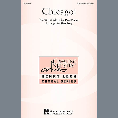 Download or print Ken Berg Chicago! Sheet Music Printable PDF 15-page score for Concert / arranged 3-Part Treble Choir SKU: 296416.