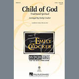 Download or print Child Of God (arr. Emily Crocker) Sheet Music Printable PDF 9-page score for Concert / arranged 2-Part Choir SKU: 89374.