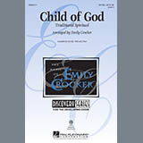 Download or print Child Of God Sheet Music Printable PDF 13-page score for Concert / arranged SATB Choir SKU: 89375.