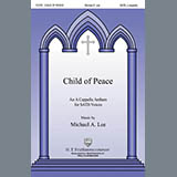 Download or print Child Of Peace Sheet Music Printable PDF 3-page score for Sacred / arranged SATB Choir SKU: 431017.