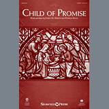 Download or print Child Of Promise Sheet Music Printable PDF 9-page score for Christmas / arranged SATB Choir SKU: 251939.