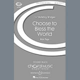 Download or print Choose To Bless The World Sheet Music Printable PDF 19-page score for Sacred / arranged SAB Choir SKU: 71269.