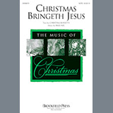 Download or print Christmas Bringeth Jesus Sheet Music Printable PDF 9-page score for Sacred / arranged SATB Choir SKU: 251148.