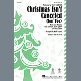 Download or print Christmas Isn't Canceled (Just You) (arr. Mark Brymer) Sheet Music Printable PDF 11-page score for Winter / arranged SATB Choir SKU: 1189516.
