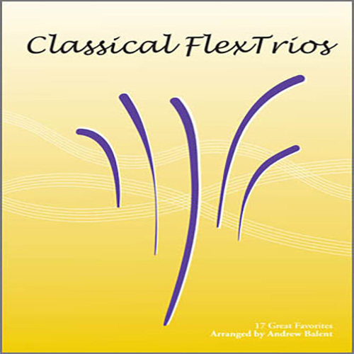 Download Balent Classical FlexTrios - C Treble Clef Instruments - C Instruments Sheet Music and Printable PDF Score for Performance Ensemble