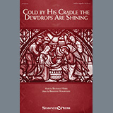 Download or print Cold By His Cradle The Dewdrops Are Shining Sheet Music Printable PDF 5-page score for Christmas / arranged SATB Choir SKU: 484109.
